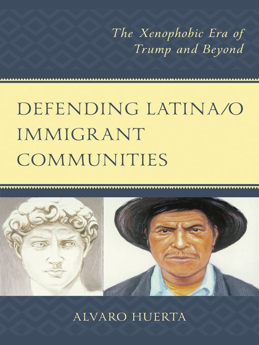 Title details for Defending Latina/o Immigrant Communities by Alvaro Huerta - Available